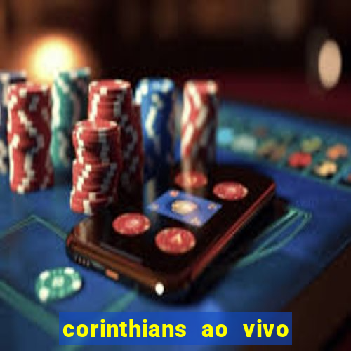 corinthians ao vivo multi canal