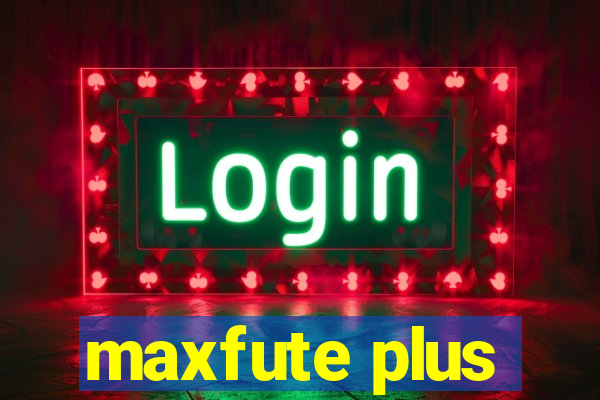 maxfute plus