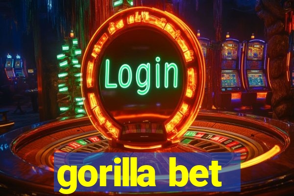 gorilla bet