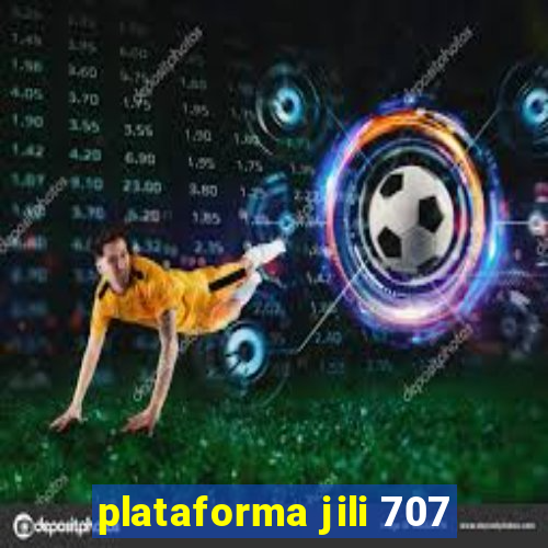 plataforma jili 707