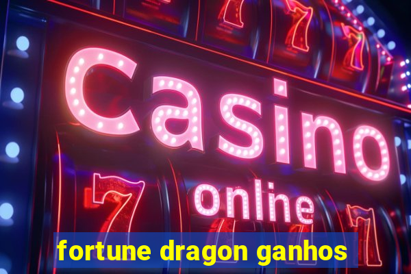 fortune dragon ganhos