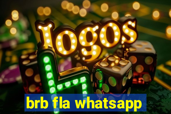 brb fla whatsapp