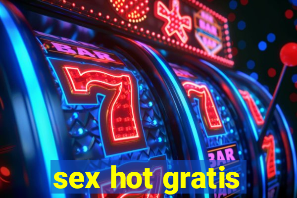 sex hot gratis