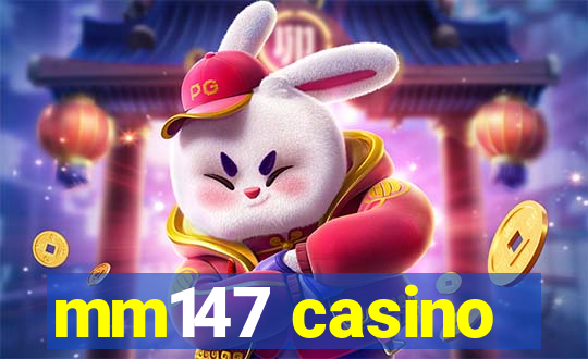 mm147 casino