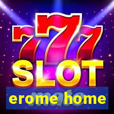 erome home