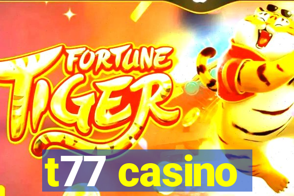 t77 casino