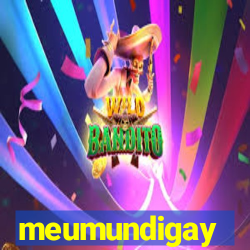 meumundigay