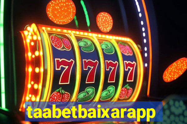 taabetbaixarapp