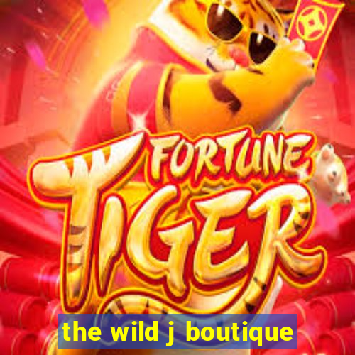 the wild j boutique