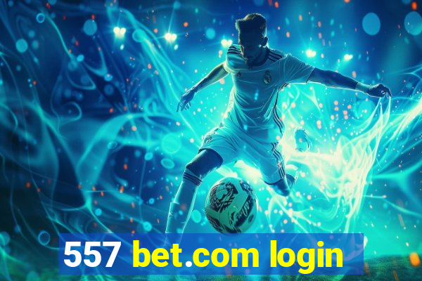 557 bet.com login