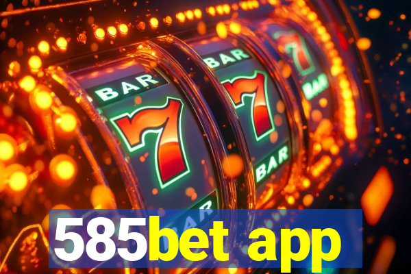 585bet app