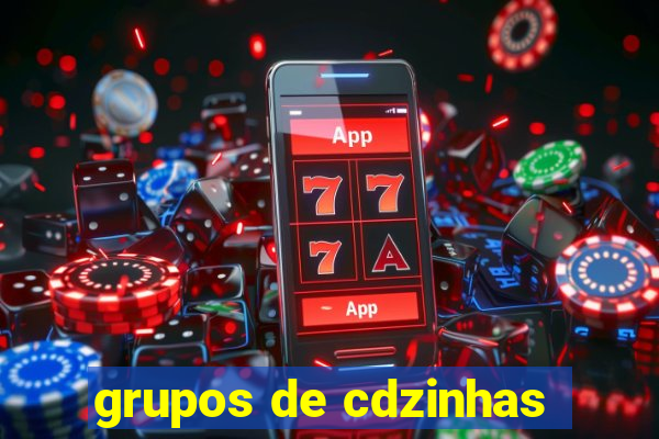 grupos de cdzinhas