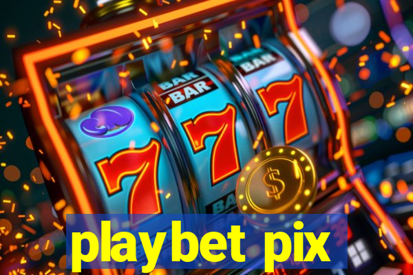 playbet pix