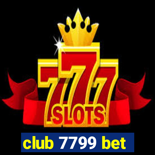 club 7799 bet