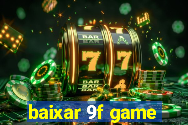 baixar 9f game