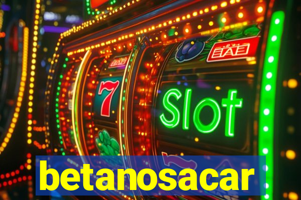 betanosacar