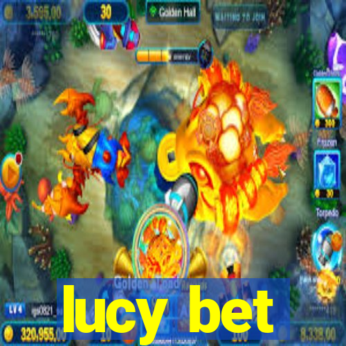 lucy bet