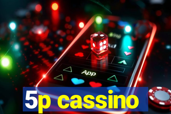 5p cassino