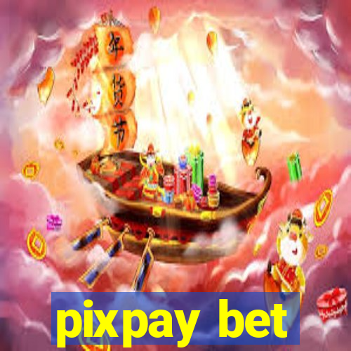 pixpay bet