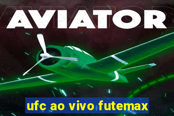 ufc ao vivo futemax