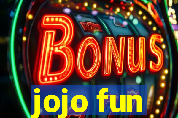 jojo fun