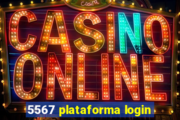 5567 plataforma login