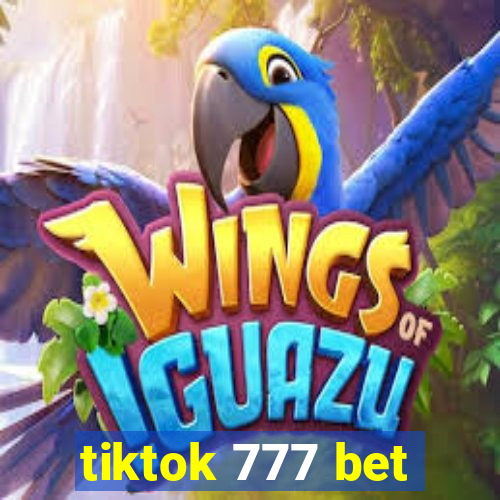 tiktok 777 bet