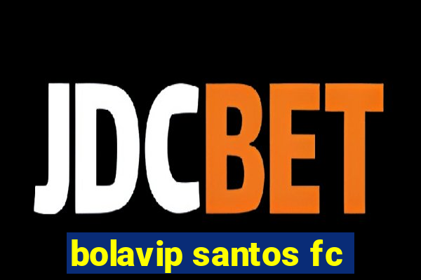 bolavip santos fc