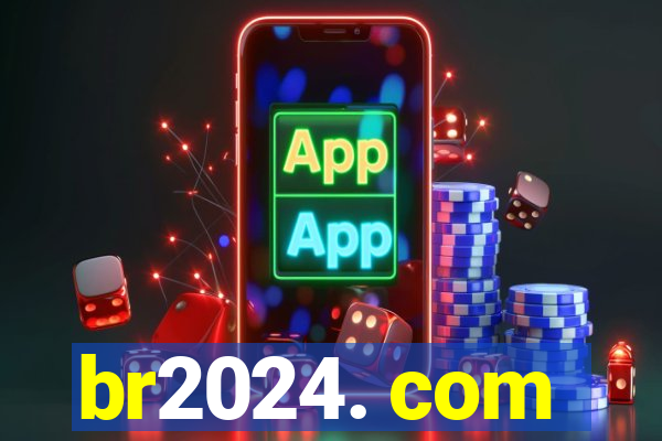 br2024. com