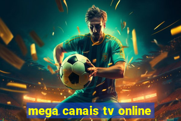 mega canais tv online