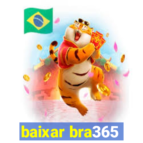 baixar bra365