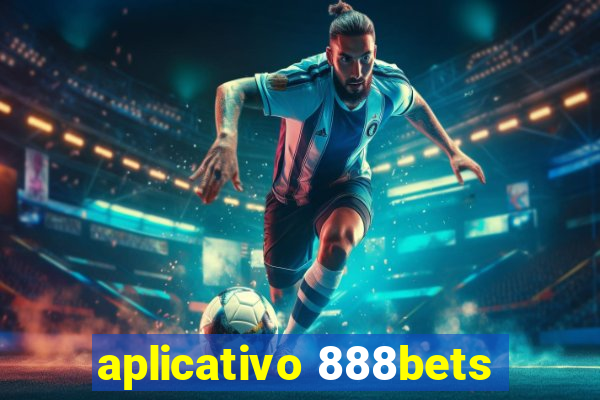 aplicativo 888bets