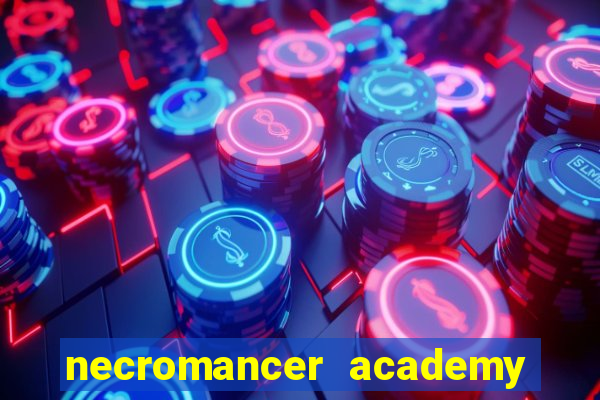 necromancer academy and the genius summoner wiki