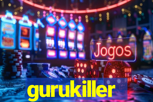 gurukiller