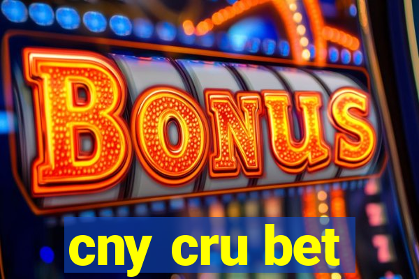 cny cru bet