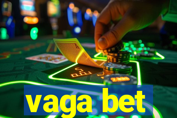 vaga bet