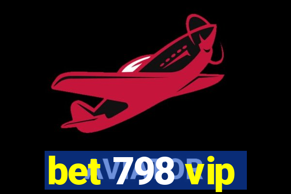 bet 798 vip