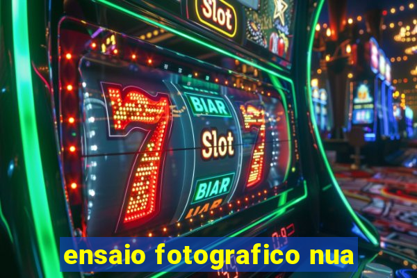 ensaio fotografico nua