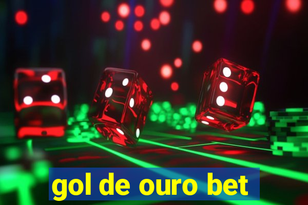 gol de ouro bet