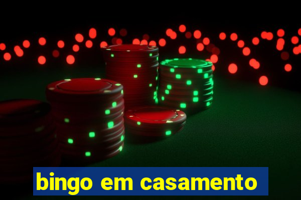 bingo em casamento