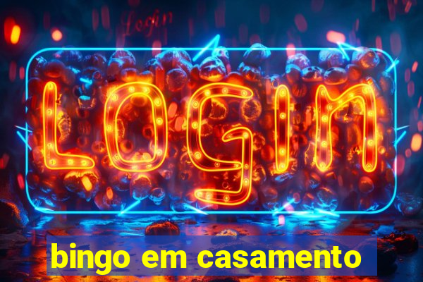 bingo em casamento