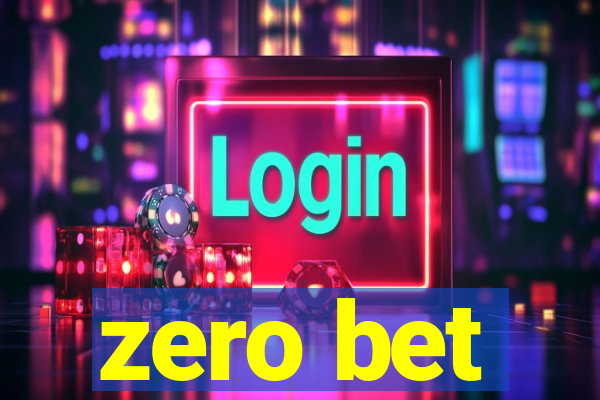 zero bet