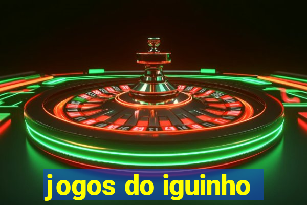 jogos do iguinho