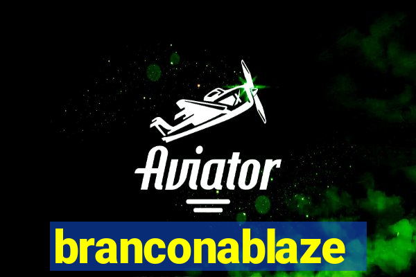 branconablaze