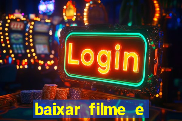 baixar filme e series mp4