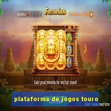 plataforma de jogos touro