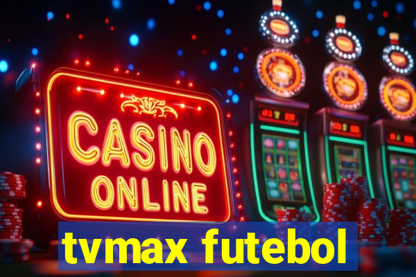 tvmax futebol