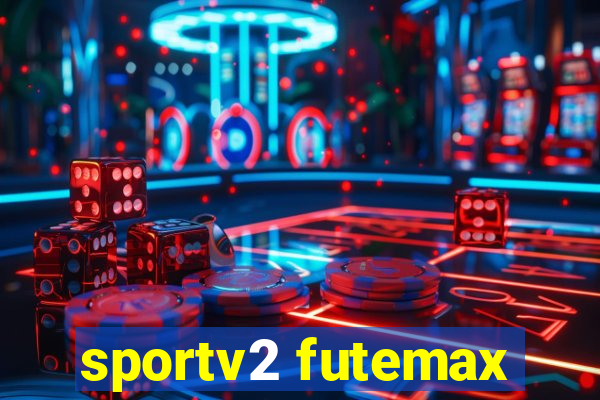 sportv2 futemax