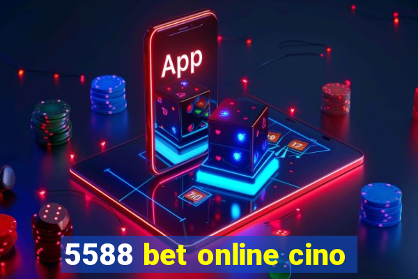 5588 bet online cino