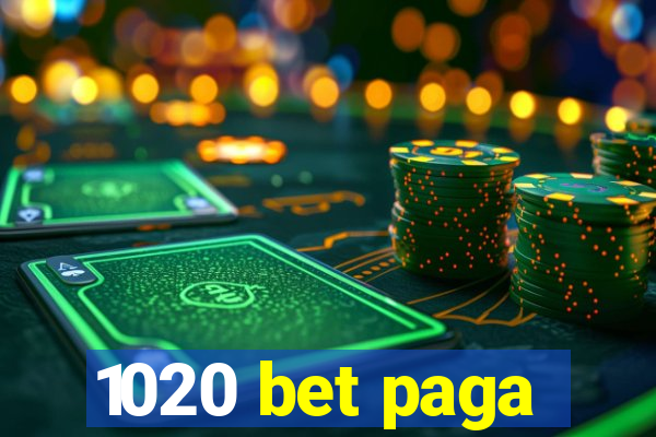 1020 bet paga